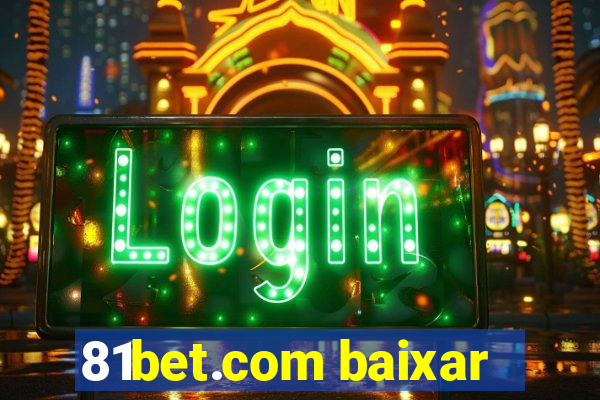 81bet.com baixar